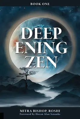 Profundizar en el Zen: La larga maduración - Deepening Zen: The Long Maturation