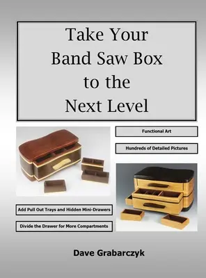 Lleve su caja de sierra de cinta al siguiente nivel - Take Your Band Saw Box to the Next Level