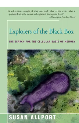 Exploradores de la caja negra: La búsqueda de la base celular de la memoria - Explorers of the Black Box: The Search for the Cellular Basis of Memory