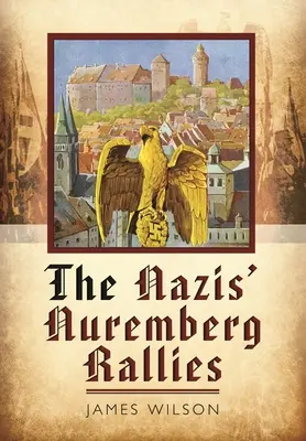 Los mítines nazis de Núremberg - The Nazis' Nuremberg Rallies