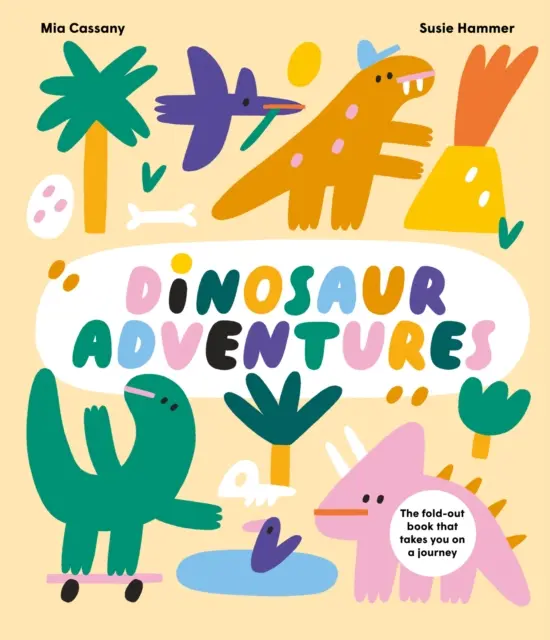 Aventuras con dinosaurios - El libro desplegable que te lleva de viaje - Dinosaur Adventures - The fold-out book that takes you on a journey