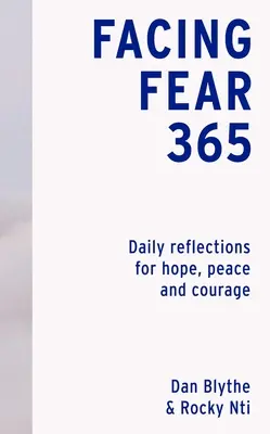 Afrontar el miedo 365: Reflexiones diarias para la esperanza, la paz y el valor - Facing Fear 365: Daily Reflections for Hope, Peace and Courage