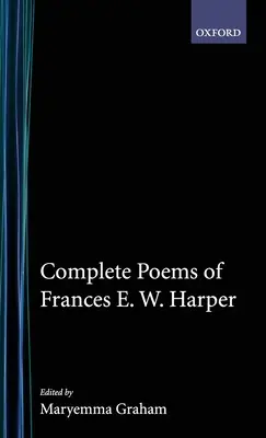 Poemas completos de Frances E.W. Harper - Complete Poems of Frances E.W. Harper