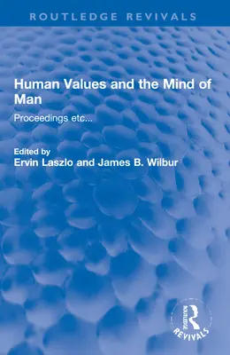 Los valores humanos y la mente del hombre: Actas Etc... - Human Values and the Mind of Man: Proceedings Etc...