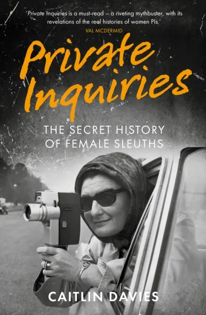 Private Inquiries - La historia secreta de las mujeres detective - Private Inquiries - The Secret History of Female Sleuths