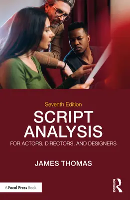 Análisis de guiones para actores, directores y diseñadores - Script Analysis for Actors, Directors, and Designers