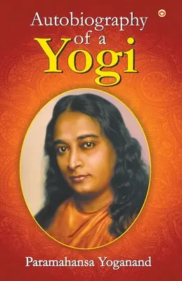 Autobiografía de un yogui - The Autobiography of a Yogi