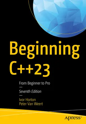 Beginning C++23: De principiante a profesional - Beginning C++23: From Beginner to Pro