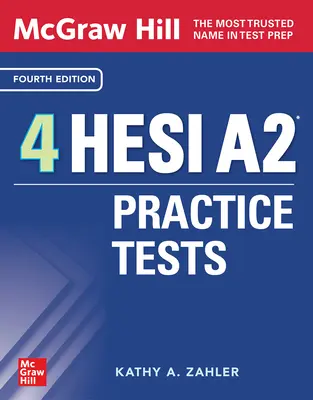 McGraw-Hill 4 Hesi A2 Practice Tests, Cuarta Edición - McGraw-Hill 4 Hesi A2 Practice Tests, Fourth Edition