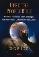 Aquí manda el pueblo - Transición política y retos para la consolidación democrática en África - Here the People Rule - Political Transition & Challenges for Democratic Consolidation in Africa