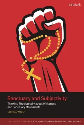 Santuario y subjetividad: Pensar teológicamente sobre la blancura y los movimientos santuario - Sanctuary and Subjectivity: Thinking Theologically about Whiteness and Sanctuary Movements