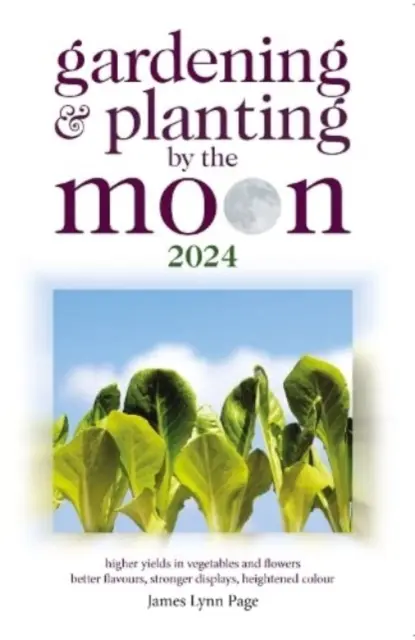 Jardinería y Plantación por la Luna 2024 - Gardening and Planting by the Moon 2024