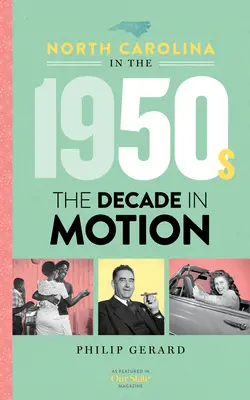 Carolina del Norte en los años 50: La Década en Movimiento - North Carolina in the 1950s: The Decade in Motion