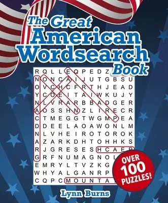 La gran sopa de letras americana: Más de 100 rompecabezas - The Great American Wordsearch Book: Over 100 Puzzles!