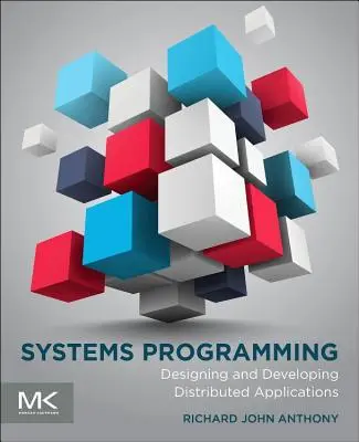 Programación de Sistemas: Diseño y desarrollo de aplicaciones distribuidas - Systems Programming: Designing and Developing Distributed Applications