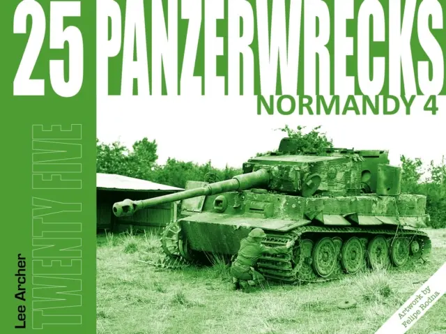 Panzerwrecks 25: Normandía 4 - Panzerwrecks 25: Normandy 4