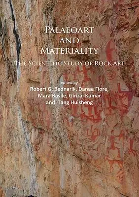 Paleoarte y materialidad: El estudio científico del arte rupestre - Paleoart and Materiality: The Scientific Study of Rock Art