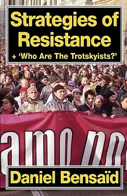 Estrategias de resistencia y «¿Quiénes son los trotskistas? - Strategies of Resistance & 'Who Are the Trotskyists?'