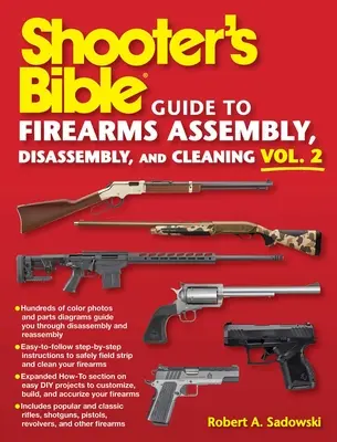 Guía bíblica del tirador para el montaje, desmontaje y limpieza de armas de fuego, Vol. 2 - Shooter's Bible Guide to Firearms Assembly, Disassembly, and Cleaning, Vol 2