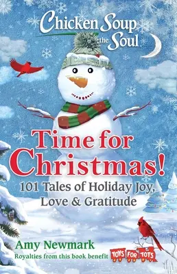 Sopa de pollo para el alma: Tiempo de Navidad: 101 cuentos de alegría, amor y gratitud navideños - Chicken Soup for the Soul: Time for Christmas: 101 Tales of Holiday Joy, Love & Gratitude