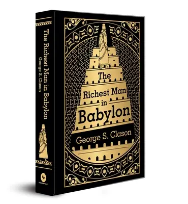 El Hombre Más Rico de Babilonia: Deluxe Hardbound Edition - The Richest Man in Babylon: Deluxe Hardbound Edition