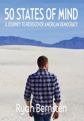 50 estados de ánimo: Un viaje para redescubrir la democracia estadounidense - 50 States of Mind: A Journey to Rediscover American Democracy