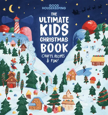 Good Housekeeping: El mejor libro de Navidad para niños - Good Housekeeping the Ultimate Kids Christmas Book