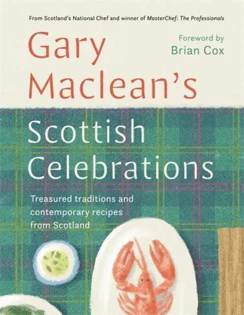 Scottish Celebrations - Tradiciones atesoradas y recetas contemporáneas de Escocia - Scottish Celebrations - Treasured traditions and contemporary recipes from Scotland