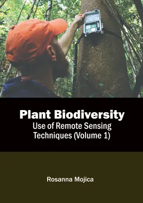 Biodiversidad vegetal: Uso de técnicas de teledetección (Volumen 1) - Plant Biodiversity: Use of Remote Sensing Techniques (Volume 1)