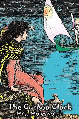 El reloj de cuco de la Sra. Molesworth, Ficción, Histórico - The Cuckoo Clock by Mrs. Molesworth, Fiction, Historical