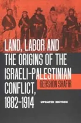 Tierra, trabajo y los orígenes del conflicto palestino-israelí, 1882-1914 - Land, Labor and the Origins of the Israeli-Palestinian Conflict, 1882-1914