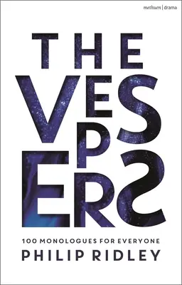 Las Vísperas: 100 monólogos para todos - The Vespers: 100 Monologues for Everyone