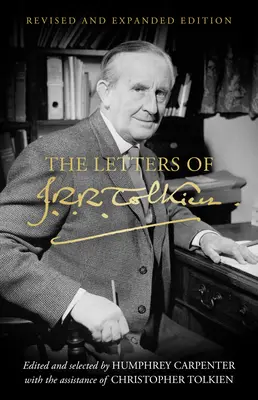 Las Cartas de J.R.R. Tolkien: Edición revisada y ampliada - The Letters of J.R.R. Tolkien: Revised and Expanded Edition