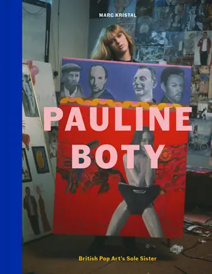 Pauline Boty: La única hermana del arte pop británico - Pauline Boty: British Pop Art's Sole Sister