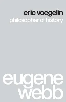 Eric Voegelin: Filósofo de la Historia - Eric Voegelin: Philosopher of History