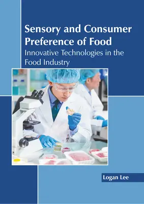 Sensores y preferencias del consumidor de alimentos: tecnologías innovadoras en la industria alimentaria - Sensory and Consumer Preference of Food: Innovative Technologies in the Food Industry