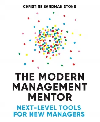 El mentor del directivo moderno: Herramientas de alto nivel para nuevos directivos - The Modern Management Mentor: Next-Level Tools for New Managers