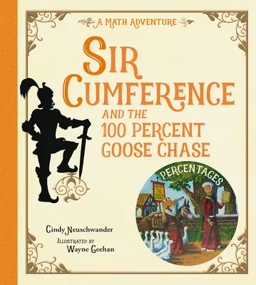 Sir Cumference y la caza del ganso al cien por cien - Sir Cumference and the 100 Percent Goose Chase