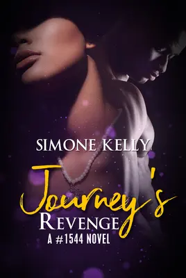 La venganza de Journey: Una novela #1544 - Journey's Revenge: A #1544 Novel