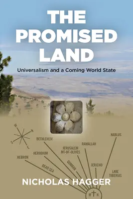 La tierra prometida: El universalismo y el futuro Estado mundial - The Promised Land: Universalism and a Coming World State