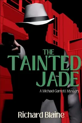El jade contaminado: un misterio de Michael Garrett - The Tainted Jade: A Michael Garrett Mystery