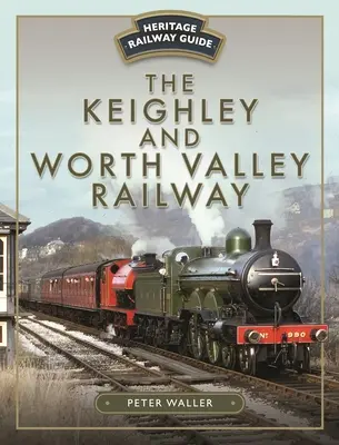 Ferrocarril de Keighley y Worth Valley - The Keighley and Worth Valley Railway