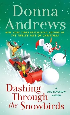 A través de los pájaros de nieve: Un misterio de Meg Langslow - Dashing Through the Snowbirds: A Meg Langslow Mystery