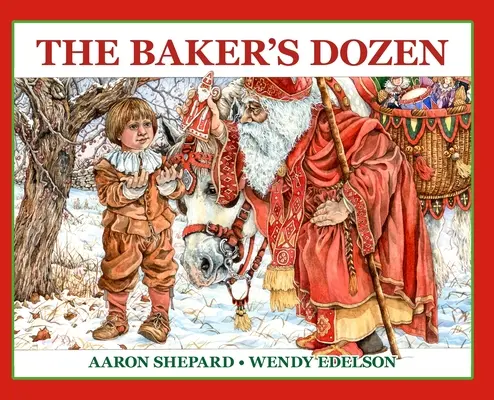 La docena del panadero: Un cuento de San Nicolás, con una receta extra de galletas y un patrón para las galletas navideñas de San Nicolás (Edición especial) - The Baker's Dozen: A Saint Nicholas Tale, with Bonus Cookie Recipe and Pattern for St. Nicholas Christmas Cookies (Special Edition)