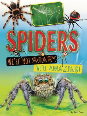 Las arañas: No damos miedo, ¡somos increíbles! - Spiders: We're Not Scary -- We're Amazing!