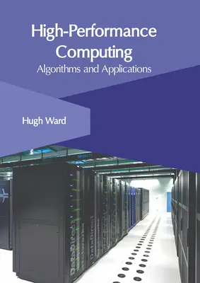 Computación de alto rendimiento: Algoritmos y aplicaciones - High-Performance Computing: Algorithms and Applications