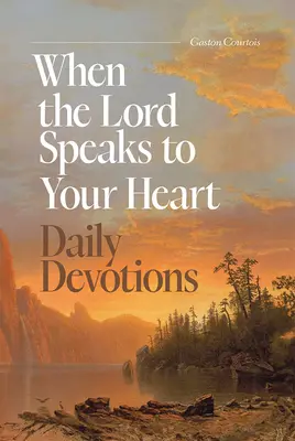 Cuando el Señor habla a tu corazón DD: Devociones diarias - When the Lord Speaks to Your Heart DD: Daily Devotions