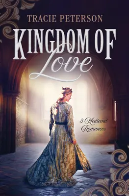 El reino del amor: 3 romances medievales - Kingdom of Love: 3 Medieval Romances