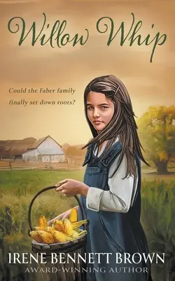 El látigo del sauce: Una novela juvenil del Oeste - Willow Whip: A YA Western Novel