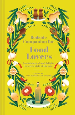 Compañero de cabecera para los amantes de la comida: Una antología de delicias culinarias para cada noche del año - Bedside Companion for Food Lovers: An Anthology of Food Delights for Every Night of the Year